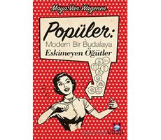 Popüler: Modern Bir Budalaya Eskimeyen Öğütler - Maya Van Wagenen - Hyperion Kitap