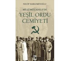 Milli Mücadelede Yeşil Ordu Cemiyeti - Necip Hablemitoğlu - Pozitif Yayınları