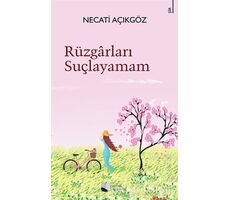 Rüzgarları Suçlayamam - Necati Açıkgöz - Karina Yayınevi