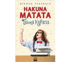 Hakuna Matata Takma Kafana - Binnur Tekinalp - Anatolia Kitap