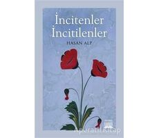 İncitenler İncitilenler - Hasan Alp - Anatolia Kitap