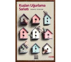 Kuşları Uğurlama Sanatı - Serpil Tuncer - Anatolia Kitap