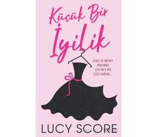 Küçük Bir İyilik - Lucy Score - Martı Yayınları