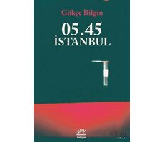 05.45 İstanbul - Gökçe Bilgin - İletişim Yayınevi