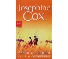 Aşklar ve Yalanlar - Josephine Cox - Pia Yayınları