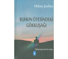 Ruhun Ötesindeki Gökkuşağı - Milan Jazbec - Yıldız Yayıncılık