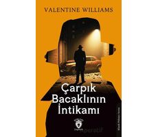 Çarpık Bacaklının İntikamı - Valentine Williams - Dorlion Yayınları