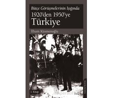 Bütçe Görüşmelerinin Işığında 1920’den 1950’ye Türkiye 1.Kitap