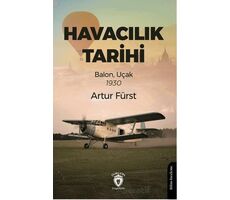 Havacılık Tarihi Balon, Uçak 1930 - Artur Fürst - Dorlion Yayınları