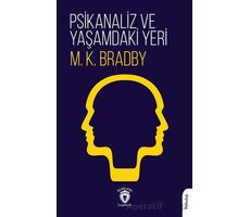 Psikanaliz ve Yaşamdaki Yeri - M. K. Bradby - Dorlion Yayınları