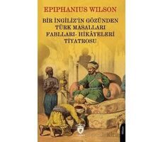 Bir İngilizin Gözünden Türk Masalları - Epıphanıus Wılson - Dorlion Yayınları