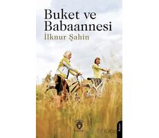 Buket ve Babaannesi - İlknur Şahin - Dorlion Yayınları