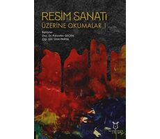 Resim Sanatı Üzerine Okumalar 1 - Kolektif - Akademisyen Kitabevi