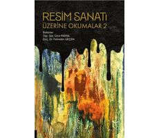 Resim Sanatı Üzerine Okumalar 2 - Kolektif - Akademisyen Kitabevi