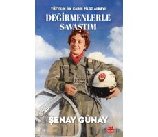 Değirmenlerle Savaştım - Şenay Günay - Kırmızı Kedi Yayınevi