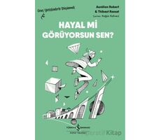 Hayal mi Görüyorsun Sen? - Aurelien Robert - İş Bankası Kültür Yayınları