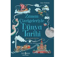 Zaman Çizelgeleriyle Dünya Tarihi - Jane Chisholm - İş Bankası Kültür Yayınları