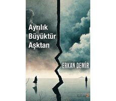 Ayrılık Büyüktür Aşktan - Erkan Demir - Cinius Yayınları