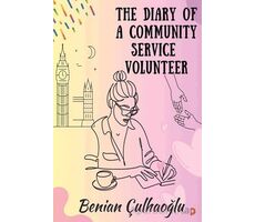 The Dıary Of A Communıty Servıce Volunteer - Benian Çulhaoğlu - Cinius Yayınları