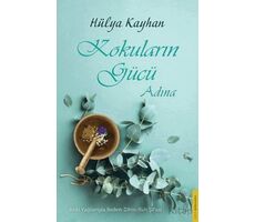 Kokuların Gücü Adına - Hülya Kayhan - Destek Yayınları