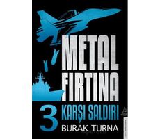 Metal Fırtına 3 - Karşı Saldırı - Burak Turna - Destek Yayınları