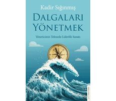 Dalgaları Yönetmek - Kadir Sığınmış - Destek Yayınları