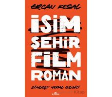 İsim Şehir Film Roman - Ercan Kesal - Kronik Kitap