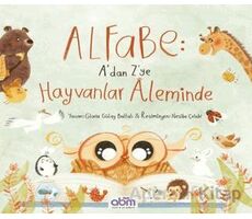 Alfabe- A’dan Z’ye Hayvanlar Aleminde - Gloria Gülay Baltalı - Abm Yayınevi