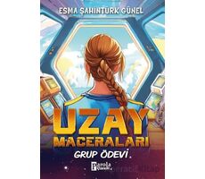 Uzay Maceraları – Grup Ödevi - Esma Şahintürk Günel - Parola Çocuk