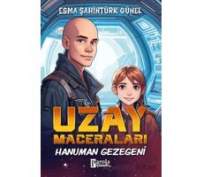 Uzay Maceraları – Hanuman Gezegeni - Esma Şahintürk Günel - Parola Çocuk