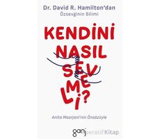 Kendini Nasıl Sevmeli - David R. Hamilton - Ganj Kitap