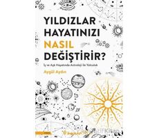 Yıldızlar Hayatınızı Nasıl Değiştirir? - Aygül Aydın - İnkılap Kitabevi