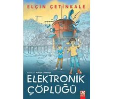 Elektronik Çöplüğü - Elçin Çetinkale - Altın Kitaplar