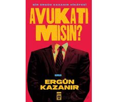 Avukatı Mısın? - Ergün Kazanır - Timaş Yayınları