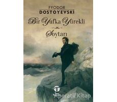 Bir Yufka Yürekli Soytarı - Fyodor Mihayloviç Dostoyevski - Tema Yayınları