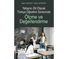 Yabancı Dil Olarak Türkçe Öğretimi Sürecinde Ölçme ve Değerlendirme