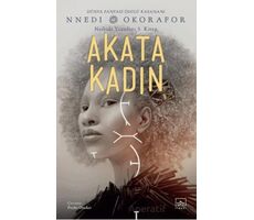 Akata Kadın / Nsibidi Yazıtları 3. Kitap - Nnedi Okorafor - İthaki Yayınları