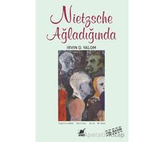 Nietzsche Ağladığında - Irvin D. Yalom - Ayrıntı Yayınları