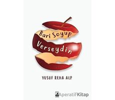 Bari Soyup Verseydin - Yusuf Reha Alp - Küsurat Yayınları