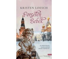 Porselen Bebek - Kristen Loesch - Arkadya Yayınları