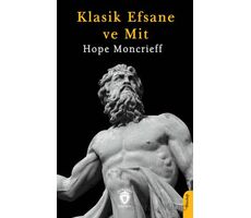 Klasik Efsane ve Mit - Hope Moncrieff - Dorlion Yayınları