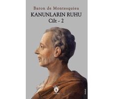 Kanunların Ruhu Cilt – 2 - Baron de Montesquieu - Dorlion Yayınları