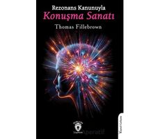 Rezonans Kanunuyla Konuşma Sanatı - Thomas Fillebrown - Dorlion Yayınları