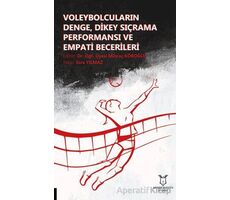 Voleybolcuların Denge, Dikey Sıçrama Performansı ve Empati Becerileri