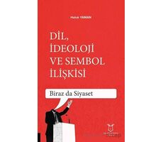 Dil, İdeoloji ve Sembol İlişkisi - Haluk Yaman - Akademisyen Kitabevi