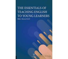 The Essentials of Teaching English to Young Learners - Kolektif - Akademisyen Kitabevi