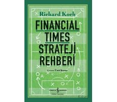 Financial Times Strateji Rehberi - Richard Koch - İş Bankası Kültür Yayınları