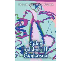 Ejder Kelebek III Günkarası - Tülin Baturu Ocak - Cinius Yayınları