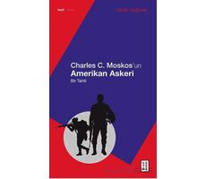 Charles C. Moskos’un Amerikan Askeri - Cemil Sağlam - Ketebe Yayınları