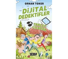 Dijital Dedektifler Tablet Firarda - Orhan Toker - Acayip Kitaplar